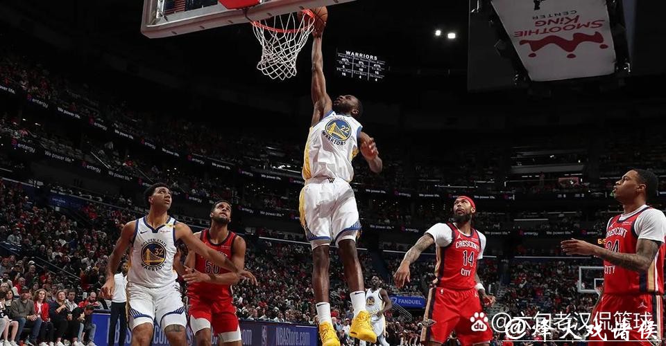 维金斯30分库里19+7+7 勇士力克鹈鹕杯赛全胜 维金斯30分库里19+7+7 勇士力克鹈鹕杯赛全胜